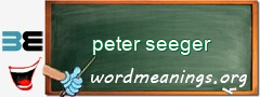 WordMeaning blackboard for peter seeger